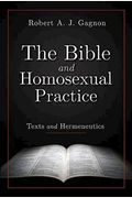 The Bible And Homosexual Practice: Texts And Hermeneutics