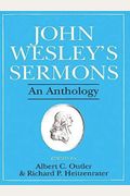 John Wesley's Sermons: An Anthology