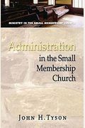 Administration In The Small Membership Church