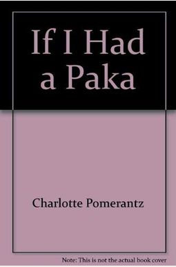 If I Had A Paka: Poems In Eleven Languages If I Had A Paka: Poems In Eleven Languages