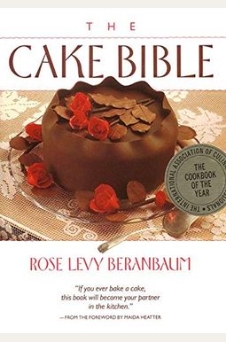 The Cake Bible The Cake Bible