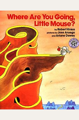 Where Are You Going, Little Mouse? Where Are You Going, Little Mouse?