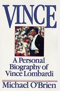 Vince: A Personal Biography Of Vince Lombardi