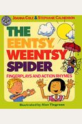 The Eentsy, Weentsy Spider: Fingerplays And Action Rhymes