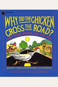 Why Did The Chicken Cross The Road?
