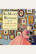 So Many Bunnies: A Bedtime Abc And Counting Book