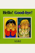 Hello! Good-Bye!