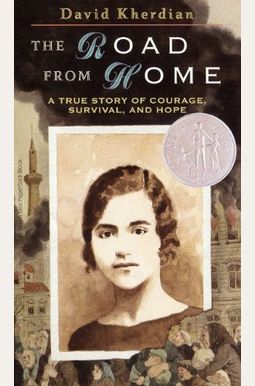 The Road From Home: The Story Of An Armenian Girl The Road From Home: The Story Of An Armenian Girl