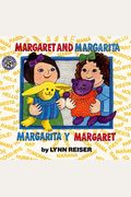 Margaret And Margarita/Margarita Y Margaret: Bilingual Spanish-English Children's Book