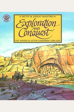 Exploration And Conquest: The Americas After Columbus: 1500-1620 Exploration And Conquest: The Americas After Columbus: 1500-1620