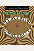 Now You See It, Now You Don't: The Amazing World of Optical Illusions