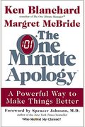 The One Minute Apology: A Powerful Way to Make Things Better
