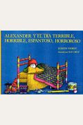 Alexander Y El Dia Terrible, Horrible, Espantoso, Horroroso (Spanish Edition)