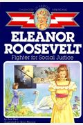 Eleanor Roosevelt: Fighter For Social Justice