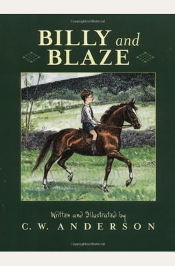 Billy And Blaze: A Boy And His Pony Billy And Blaze: A Boy And His Pony