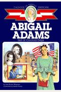 Abigail Adams: Girl Of Colonial Days (Childhood Of Famous Americans)