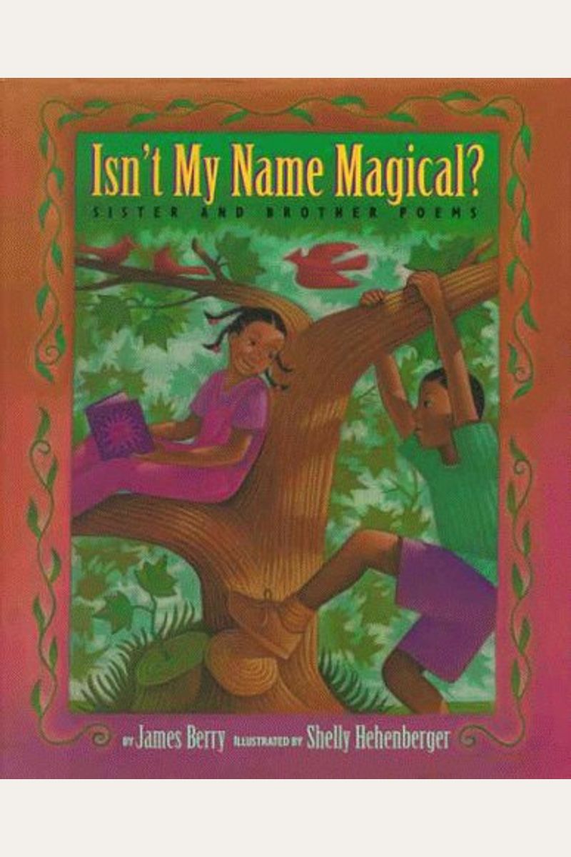 Isn't My Name Magical?: Sister And Brother Poems
