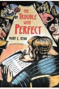 The Trouble With Perfect