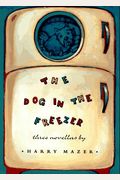 The Dog in the Freezer: Three Novellas