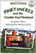 Pinky And Rex And The Double-Dad Weekend