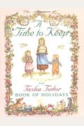 A Time To Keep: The Tasha Tudor Book Of Holidays