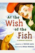 At The Wish Of A Fish: A Russian Folktale