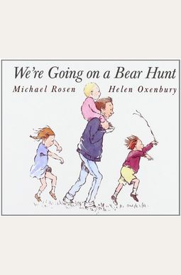 We're Going On A Bear Hunt We're Going On A Bear Hunt