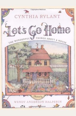 Let's Go Home: The Wonderful Things about a House Let's Go Home: The Wonderful Things about a House