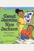 Sweet Jasmine, Nice Jackson: What It's Like To Be 2--And To Be Twins! (Growing Up Stories: What It's Like to Be a Baby)