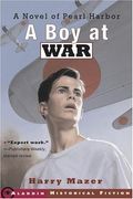 A Boy At War: A Novel Of Pearl Harbor