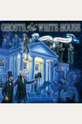 Ghosts Of The White House
