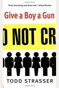 Give A Boy A Gun