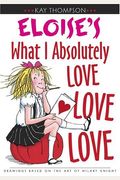 Eloise's What I Absolutely Love Love Love