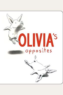 Olivia's Opposites Olivia's Opposites