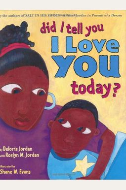 Did I Tell You I Love You Today? Did I Tell You I Love You Today?
