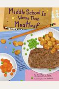 Middle School Is Worse Than Meatloaf: A Year Told Through Stuff