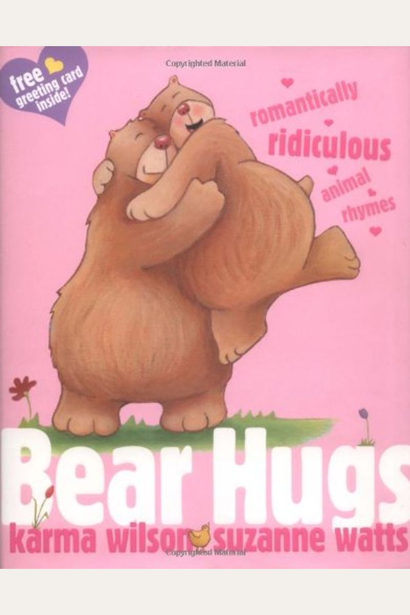Bear Hugs: Romantically Ridiculous Animal Rhymes
