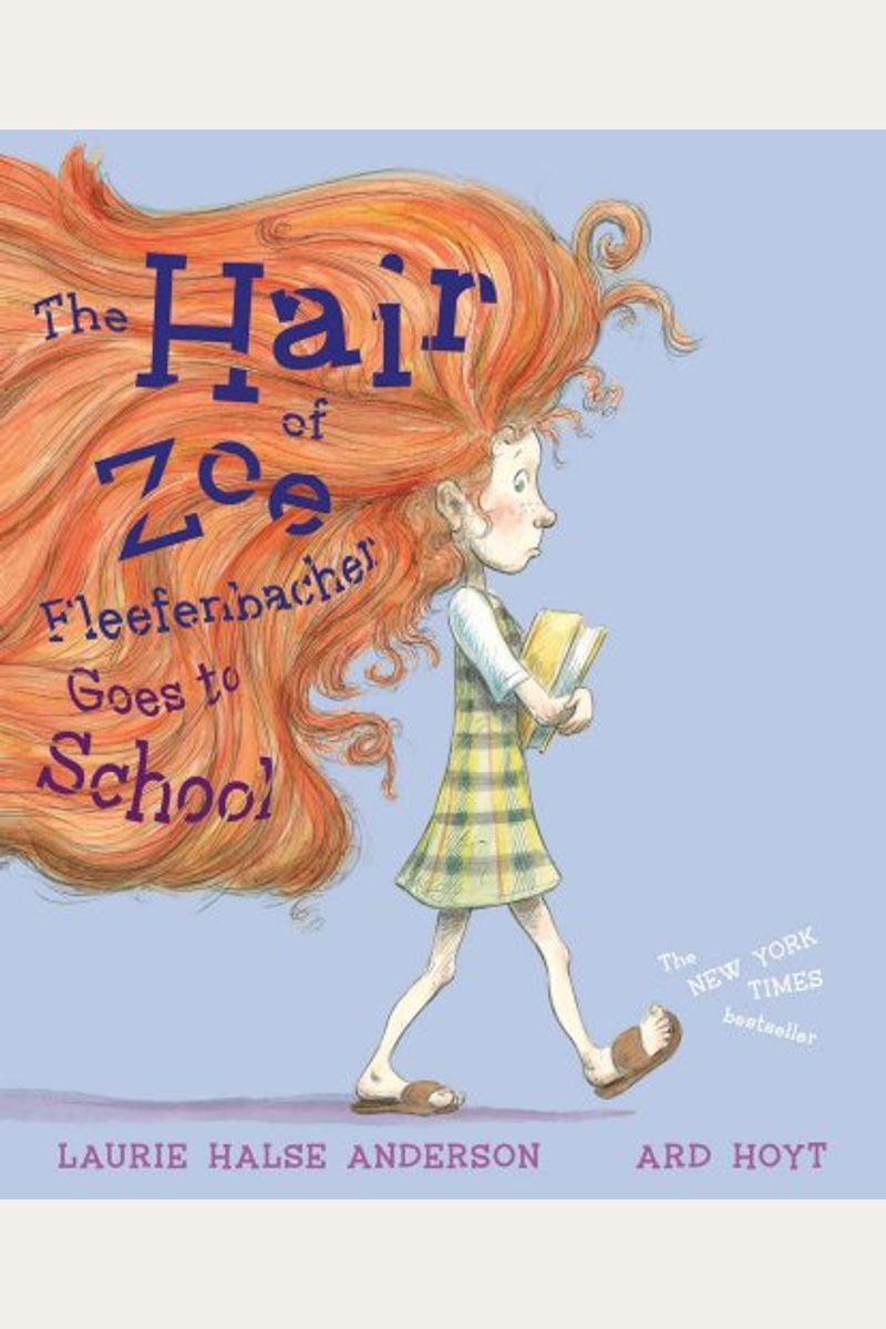The Hair Of Zoe Fleefenbacher Goes To School