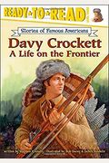 Davy Crockett: A Life On The Frontier