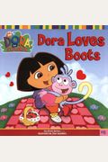 Dora Loves Boots (Dora the Explorer)