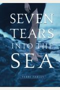 Seven Tears Into The Sea