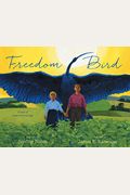 Freedom Bird: A Tale Of Hope And Courage