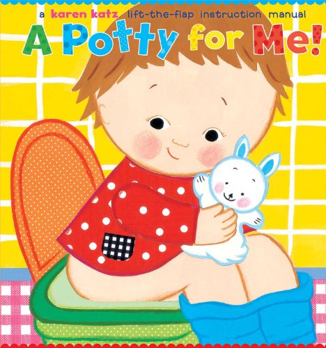 Buy A Potty For Me! Book By: Karen Katz