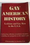 Gay American History: Lesbians And Gay Men In The U.s.a.: A Documentary