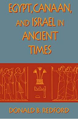 Egypt, Canaan, And Israel In Ancient Times Egypt, Canaan, And Israel In Ancient Times