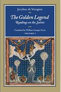 The Golden Legend, Volume I: Readings on the Saints