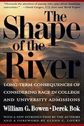 The Shape Of The River: Long-Term Consequences Of Considering Race In College And University Admissions