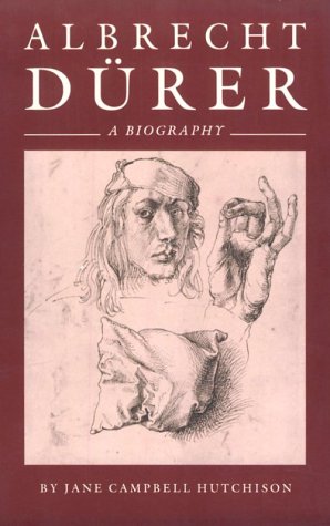 Buy Albrecht Durer: A Biography Book By: Jane C Hutchison