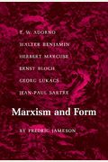 Marxism And Form: 20th-Century Dialectical Theories Of Literature