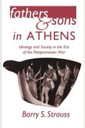 Fathers and Sons in Athens: Ideology and Society in the Era of the Peloponnesian War